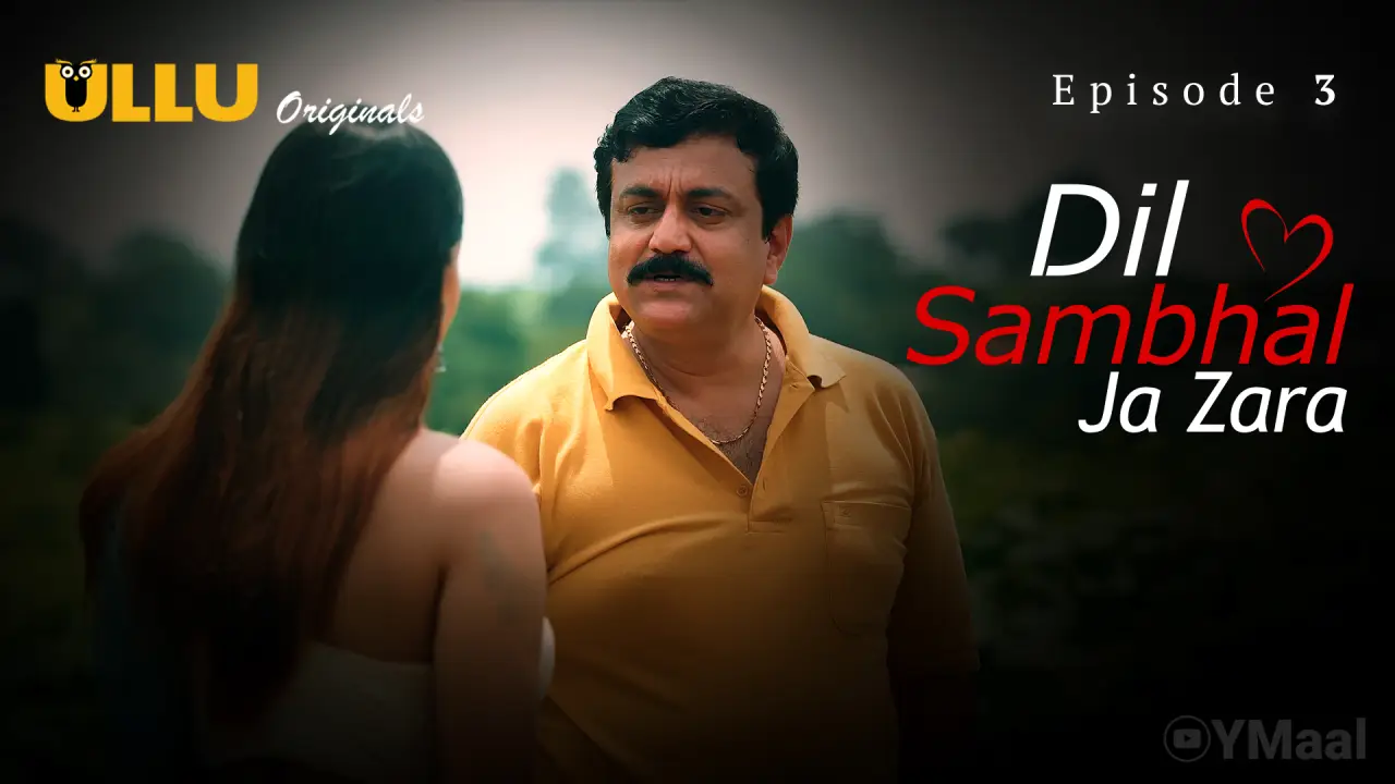 Dil Sambhal Ja Zara Episode 3