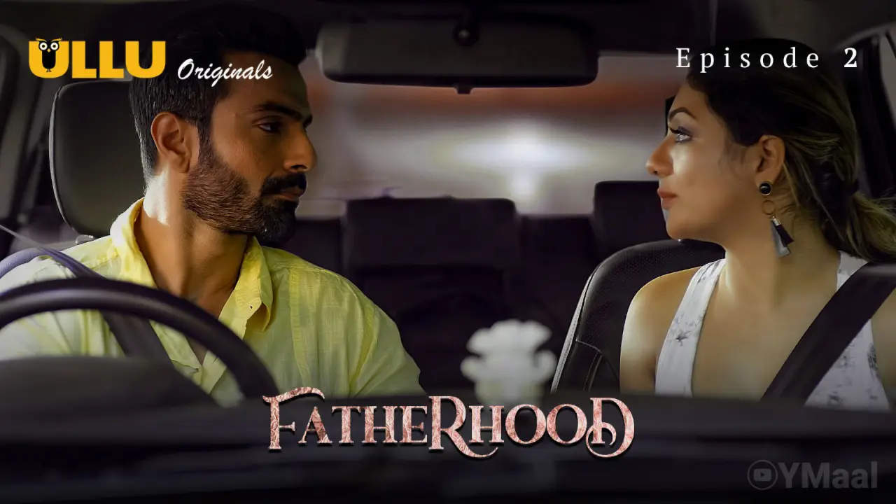 Fatherhood Episode 2