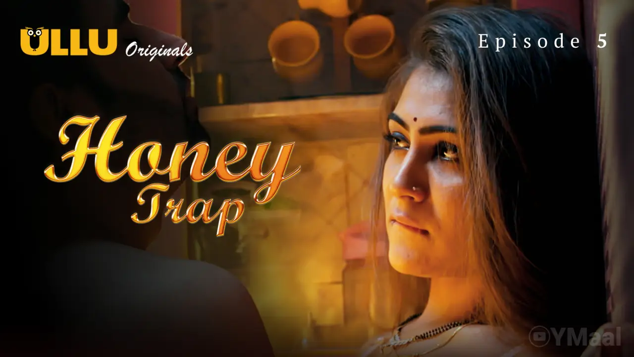 Honey Trap Episode 5