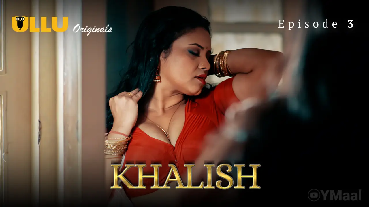 Khalish Episode 3