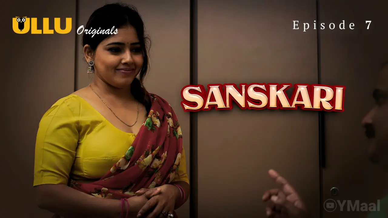 Sanskari Episode 7