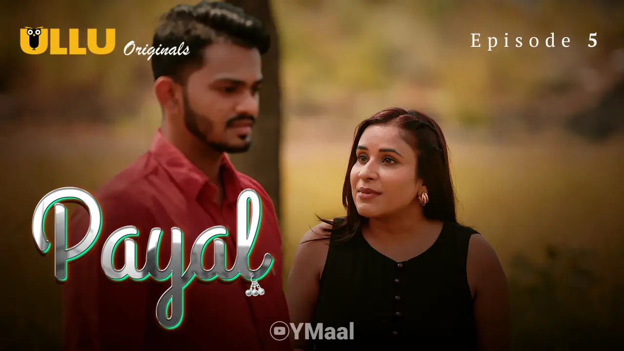 Payal Episode 5